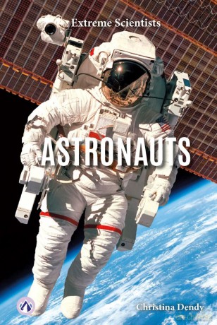 Astronauts (Extreme Scientists Series) - Dendy [KSIĄŻKA]