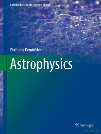 Astrophysics (Undergraduate Lecture Notes in Physics) - Wolfgang Demtröder [KSIĄŻKA]