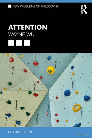 Attention (New Problems of Philosophy) - Wayne Wu [KSIĄŻKA]