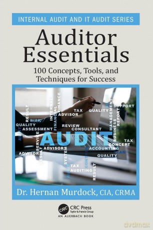Auditor Essentials: 100 Concepts, Tips, Tools, and Techniques for Success (Security, Audit and Leadership Series) - Hernan Murdock [KSIĄŻKA]
