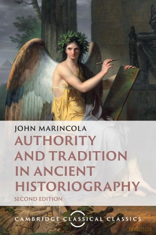 Authority and Tradition in Ancient Historiography (Cambridge Classical Classics) - Marincola [KSIĄŻKA]