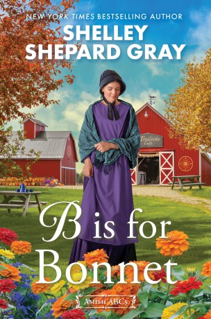 B Is for Bonnet (Amish ABCs) - Shelley Shepard Gray [KSIĄŻKA]