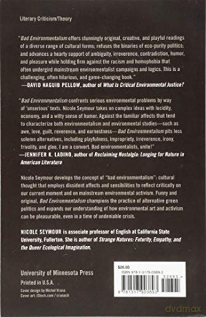 Bad Environmentalism: Irony and Irreverence in the Ecological Age - Nicole Seymour [KSIĄŻKA]