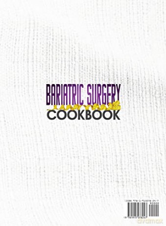 Bariatric Surgery Cookbook: A Complete Informative Guide for You to Go Through Before Going for the Surgery With a Meal Plan For You to Follow and 1001 Amazingly Delicious Recipes - Faye Elledge [KSIĄŻKA]