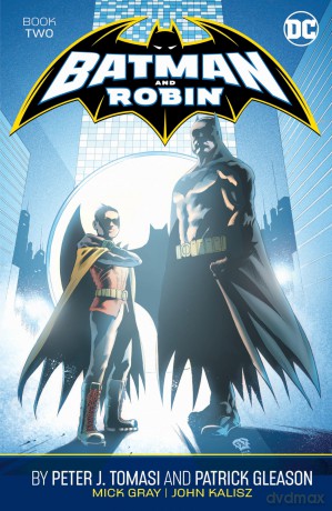 Batman and Robin by Peter J. Tomasi and Patrick Gleason Book Two - Peter J Tomasi [KSIĄŻKA]