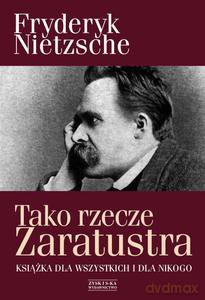 Tako rzecze Zaratustra. Książka dla wszystkich i dla nikogo Wyd. 2014 - Nietzsche Fryderyk [KSIĄŻKA]