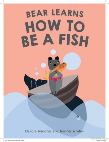 Bear Learns How To Be A Fish - Deirdre Brandner [KSIĄŻKA]