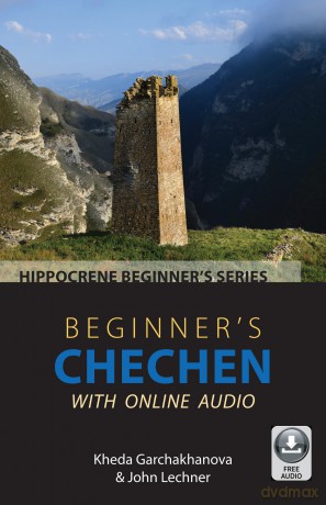 Beginner's Chechen with Online Audio - Kheda Garchakhanova [KSIĄŻKA]
