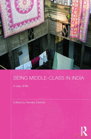 Being Middle-class in India: A Way of Life: 53 (Routledge Contemporary South Asia Series) - Henrike Donner [KSIĄŻKA]