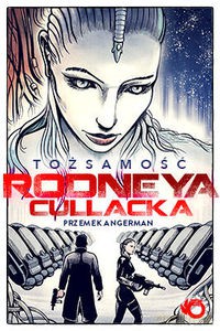 Tożsamość Rodneya Cullacka - Angerman Przemek [KSIĄŻKA]