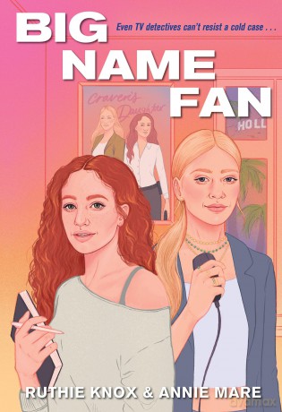 Big Name Fan (A TV Detectives Novel) - Ruthie Knox [KSIĄŻKA]