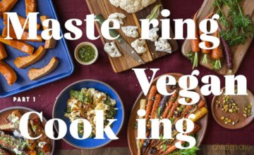 Big Vegan Flavor: Techniques and 150 Recipes to Master Vegan Cooking - Nisha Vora [KSIĄŻKA]