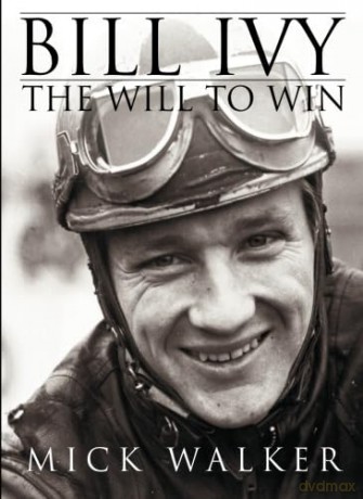 Bill Ivy: The Will to Win - Mick Walker [KSIĄŻKA]
