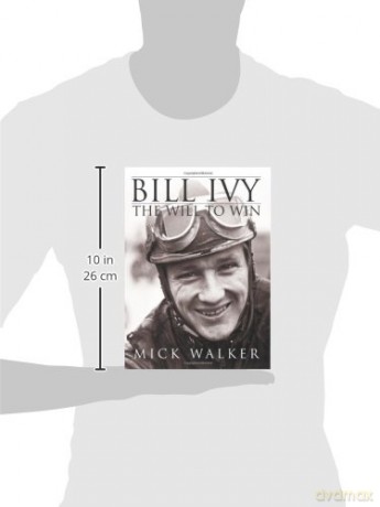 Bill Ivy: The Will to Win - Mick Walker [KSIĄŻKA]