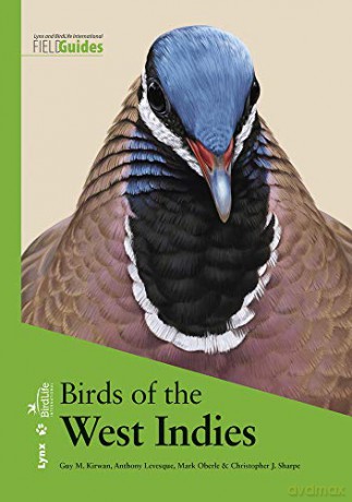 Birds of the West Indies (Lynx and BirdLife International Field Guides Collection) - Guy M. Kirwan [KSIĄŻKA]