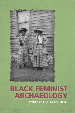 Black Feminist Archaeology - Whitney Battle-Baptiste [KSIĄŻKA]