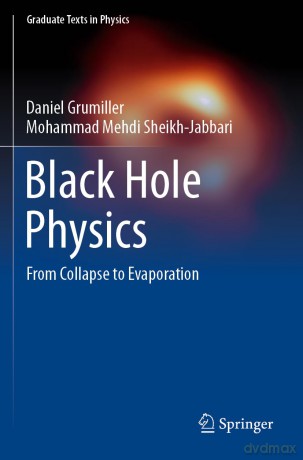 Black Hole Physics: From Collapse to Evaporation (Graduate Texts in Physics) - Daniel Grumiller [KSIĄŻKA]