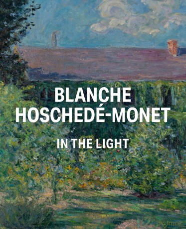 Blanche Hoschede-Monet In the Light - Galina Olmstead [KSIĄŻKA]