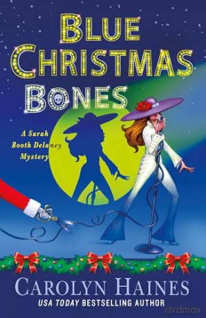 Blue Christmas Bones: A Sarah Booth Delaney Mystery: 28 - Carolyn Haines [KSIĄŻKA]