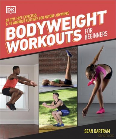 Bodyweight Workouts for Beginners - Sean Bartram [KSIĄŻKA]