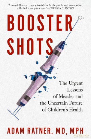 Booster Shots: The Urgent Lessons of Measles and the Uncertain Future of Children's Health - Adam Ratner [KSIĄŻKA]