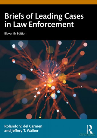 Briefs of Leading Cases in Law Enforcement - Rolando V. del Carmen [KSIĄŻKA]