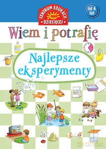 Wiem i potrafię... Najlepsze eksperymenty - Pol Jolanta [KSIĄŻKA]