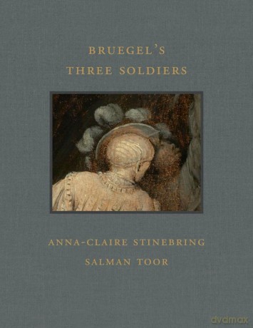 Bruegel's Three Soldiers: 14 (Frick Diptych) - Anna-Claire Stinebring [KSIĄŻKA]