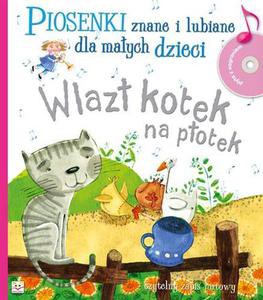Wlazł kotek na płotek. Piosenki znane i lubiane dla małych dzieci - Bernat Joanna, Toruń-Czernek Józefa [KSIĄŻKA]