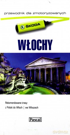 Włochy dla zmotoryzowanych (Wyd. 2014) [KSIĄŻKA]