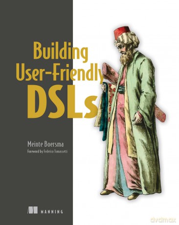 Building User-Friendly DSLs - Meinte Boersma [KSIĄŻKA]