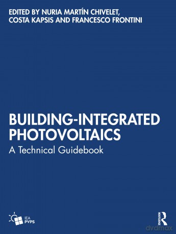 Building-Integrated Photovoltaics: A Technical Guidebook - Nuria Martín Chivelet [KSIĄŻKA]