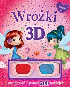 Wróżki w 3D. Książka z okularami. Łamigłówki i ponad 200 naklejek [KSIĄŻKA]