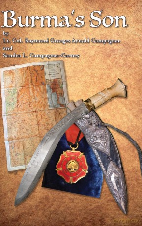 Burma's Son - Lt Col Raymond Georges Arno Campagnac [KSIĄŻKA]
