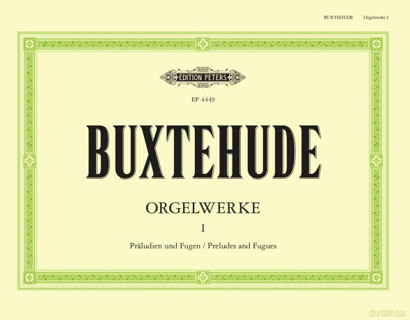 Buxtehude: Organ Works Vol.1 (EP4449): Preludes and Fugues, Toccata, Passacaglia, Ciaccona, Canzonetta (Edition Peters) - Hermann Keller [KSIĄŻKA]