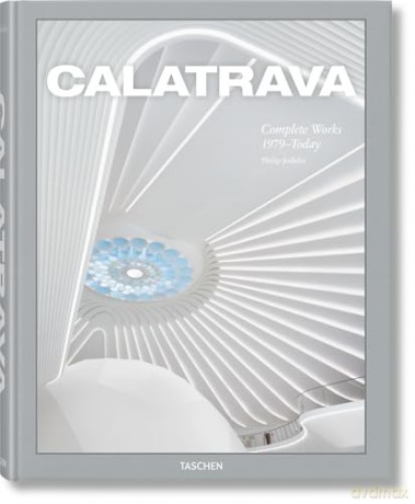 Calatrava. Complete Works 1979-Today - Philip Jodidio [KSIĄŻKA]