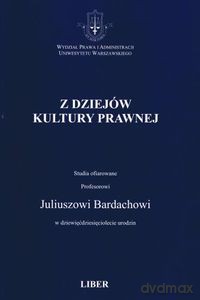 Z dziejów kultury prawnej - Zakrzewski Andrzej [KSIĄŻKA]