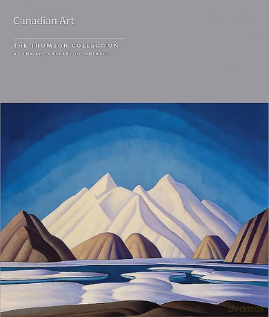 Canadian Art: The Thomson Collection at the Art Gallery of Ontario - Jeremy Adamson [KSIĄŻKA]