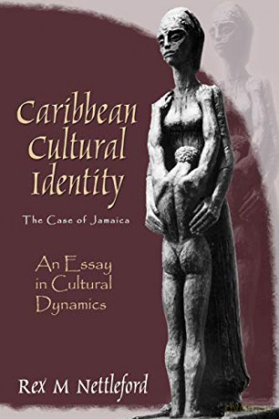 Caribbean Cultural Identity: The Case of Jamaica - Rex Nettleford [KSIĄŻKA]