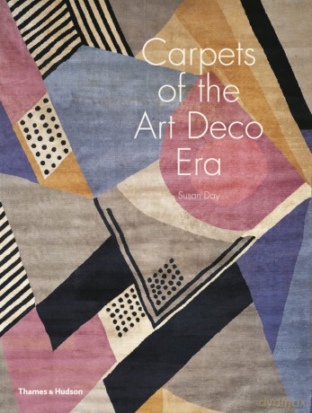 Carpets of the Art Deco Era - Susan Day [KSIĄŻKA]