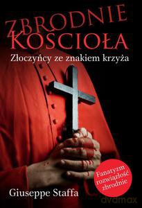 Zbrodnie Kościoła - Staffa Giuseppe [KSIĄŻKA]