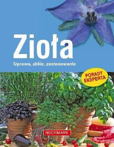 Zioła. Uprawa, zbiór, zastosowanie (dodruk 2014) - Seitz Paul [KSIĄŻKA]