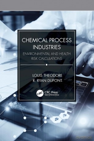 Chemical Process Industries: Environmental and Health Risk Calculations - Louis Theodore [KSIĄŻKA]