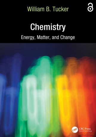 Chemistry: Energy, Matter, and Change - William B. Tucker [KSIĄŻKA]