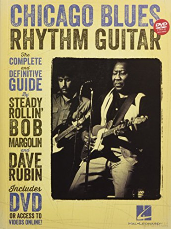 Chicago Blues Rhythm Guitar: The Complete Definitive Guide: The Complete and Definitive Guide [KSIĄŻKA]