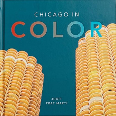 Chicago in Color - Judit Prat Martí [KSIĄŻKA]