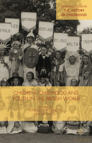 Children, Childhood and Youth in the British World (Palgrave Studies in the History of Childhood) - Simon Sleight [KSIĄŻKA]