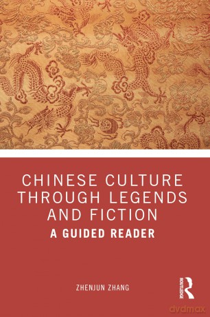 Chinese Culture Through Legends and Fiction: A Guided Reader - Zhenjun Zhang [KSIĄŻKA]