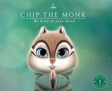 Chip the Monk: Be Kind to Your Mind - Suzanne Sullivan [KSIĄŻKA]