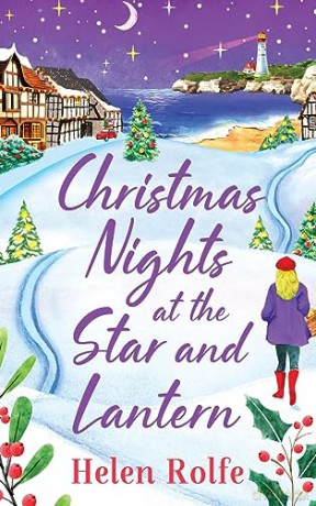 Christmas Nights at the Star and Lantern: An uplifting, festive romance from Helen Rolfe (Heritage Cove) - Helen Rolfe [KSIĄŻKA]